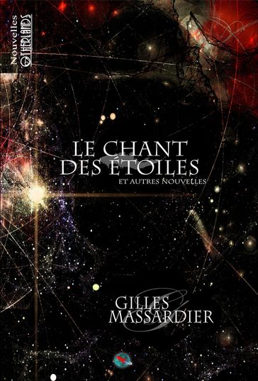 Le chant des étoiles - Gilles Massardier