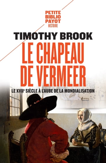 Le chapeau de Vermeer - Timothy Brook