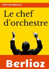 Le chef d orchestre