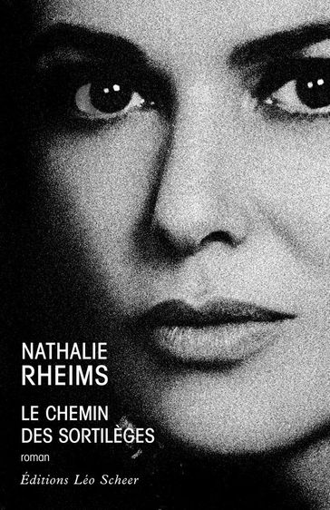 Le chemin des sortilèges - Nathalie Rheims