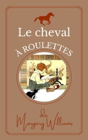 Le cheval à roulettes