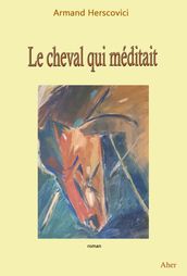 Le cheval qui méditait