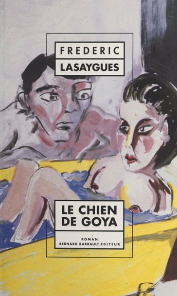 Le chien de Goya - Frédéric Lasaygues