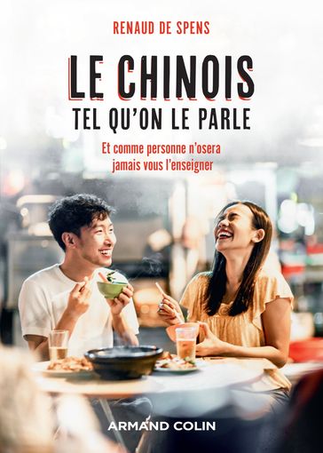 Le chinois tel qu'on le parle - Renaud De Spens