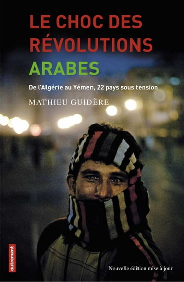 Le choc des révolutions arabes - Mathieu Guidère