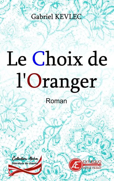 Le choix de l'Oranger - Gabriel Kevlec