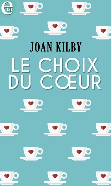 Le choix du coeur - Joan Kilby