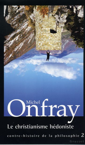 Le christianisme hédoniste - Michel Onfray