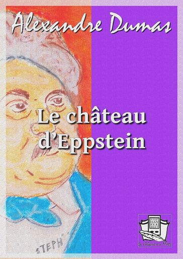 Le château d'Eppstein - Alexandre Dumas