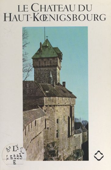 Le château du Haut-Kœnigsbourg - Hans Haug