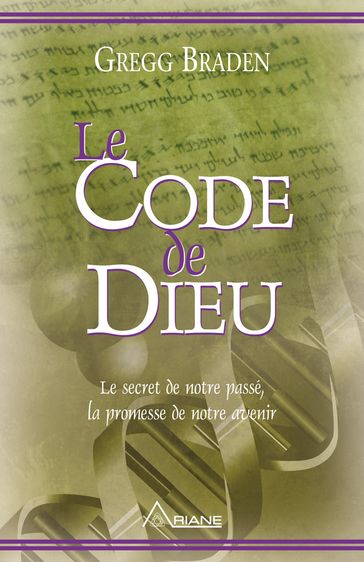 Le code de dieu - Gregg Braden