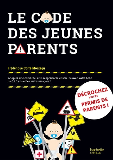 Le code des jeunes parents - Frédérique Corre Montagu