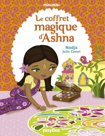 Le coffret magique d'Ashna - Julie Camel - Nadja