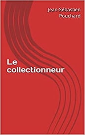 Le collectionneur