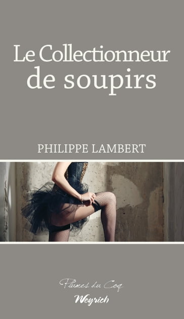 Le collectionneur de soupirs - Philippe Lambert