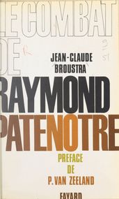 Le combat de Raymond Patenôtre