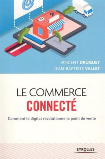 Le commerce connecté - Jean-Baptiste Vallet - Vincent Druguet