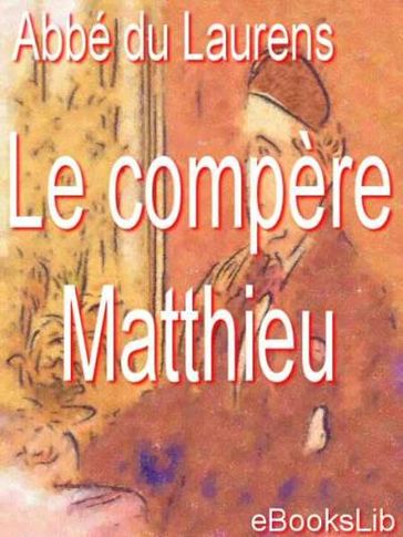 Le compère Matthieu - abbé H.- J. Du Laurens