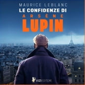 Le confidenze di Arsène Lupin