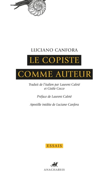 Le copiste comme auteur - Laurent Calvié - Luciano Canfora