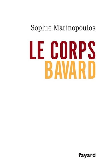Le corps bavard - Sophie Marinopoulos