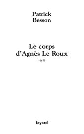 Le corps d Agnès Le Roux