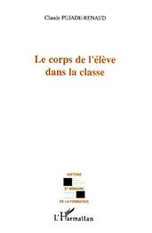 Le corps de l élève dans la classe