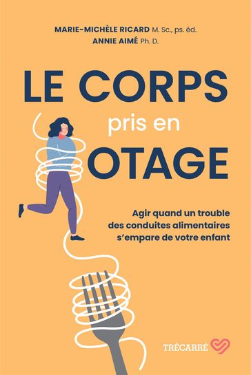 Le corps pris en otage - Annie Aimé - Marie-Michèle Ricard