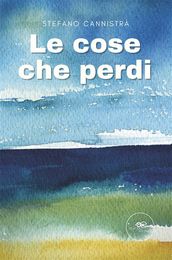 Le cose che perdi