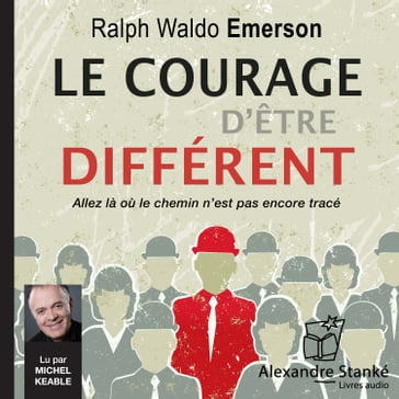 Le courage d'être différent - Emerson Ralph Waldo