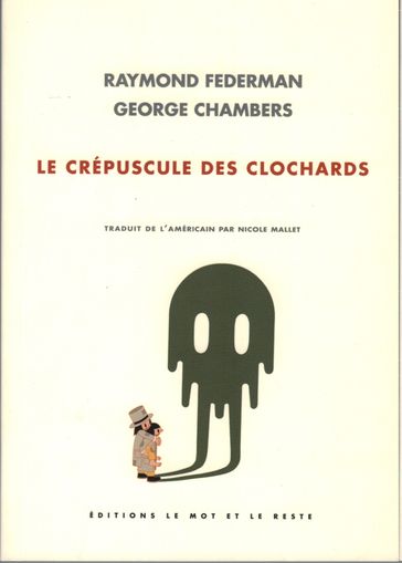 Le crépuscule des clochards - George Chambers - Raymond Federman