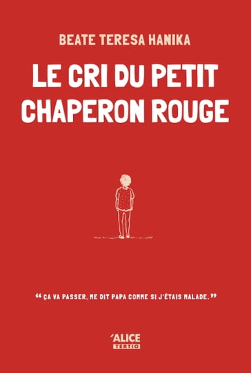 Le cri du petit chaperon rouge - Beate Teresa Hanika