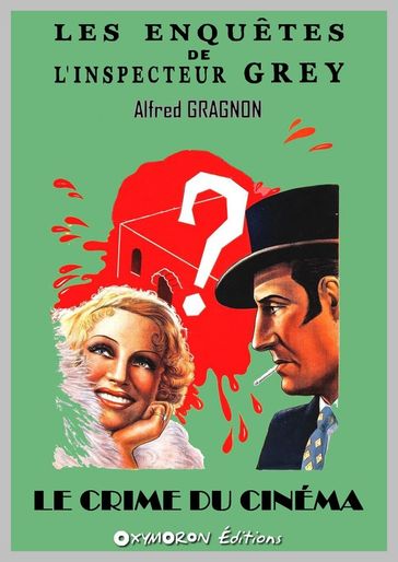 Le crime du cinéma - Alfred Gragnon