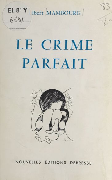 Le crime parfait - Albert Mambourg