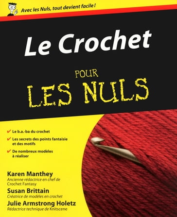 Le crochet pour les nuls - Karen Manthey - Susan Brittain - Julie Armstrong Holetz