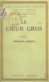 Le cœur gros