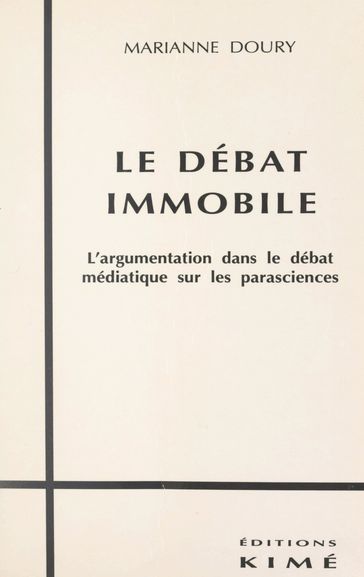 Le débat immobile - Christian Plantin - Marianne Doury - Pierre-André Taguieff