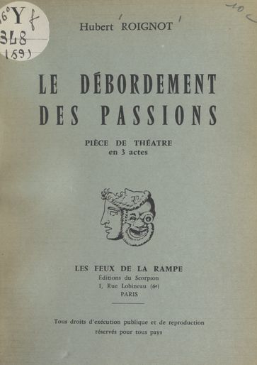 Le débordement des passions - Hubert Roignot