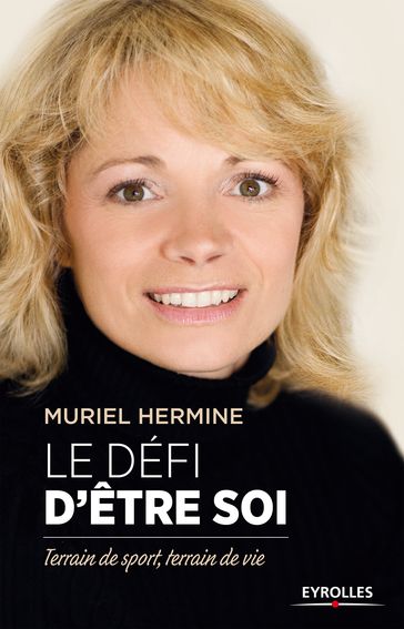 Le défi d'être soi - Muriel Hermine