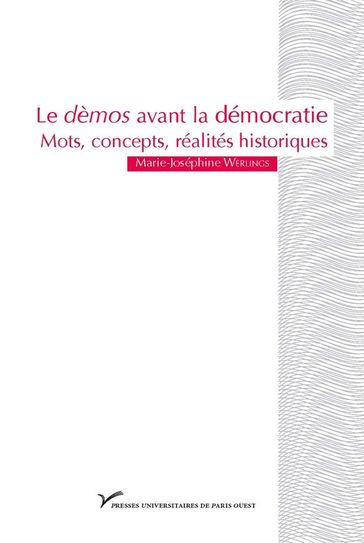 Le dèmos avant la démocratie - Marie-Joséphine Werlings