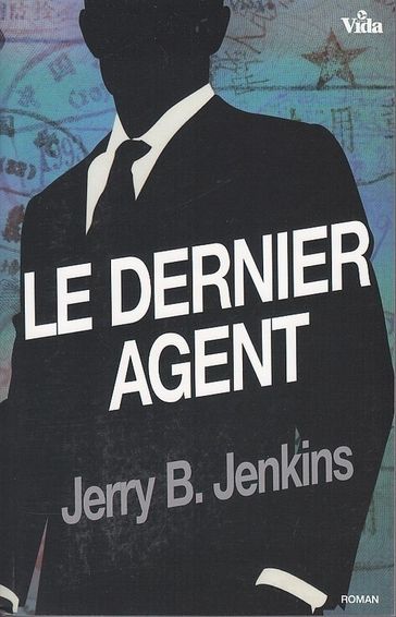 Le dernier agent - Jerry Bruce Jenkins