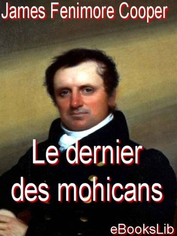 Le dernier des mohicans - James Fenimore Cooper