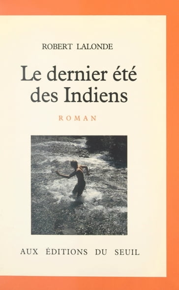 Le dernier été des Indiens - Robert Lalonde