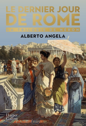 Le dernier jour de Rome - Alberto Angela