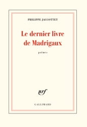 Le dernier livre de Madrigaux