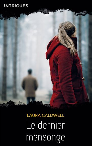 Le dernier mensonge - Laura Caldwell