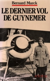 Le dernier vol de Guynemer