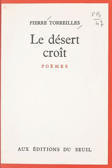 Le désert croît - Pierre Torreilles