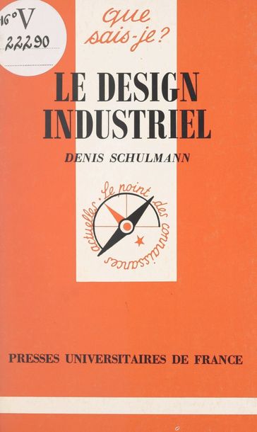 Le design industriel - Denis Schulmann - Paul Angoulvent