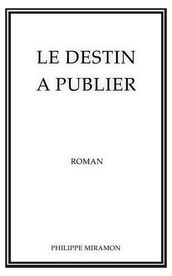 Le destin à publier